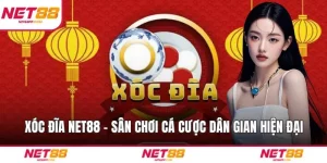 Xóc Đĩa NET88 – Sân Chơi Cá Cược Dân Gian Hiện Đại Dễ Thắng